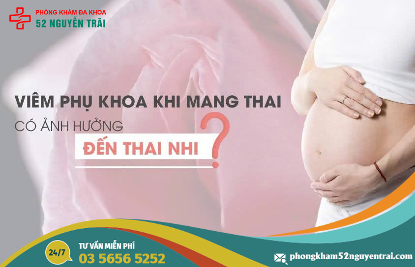 viem-phu-khoa-khi-mang-thai-nguy-hiem-nhu-the-nao
